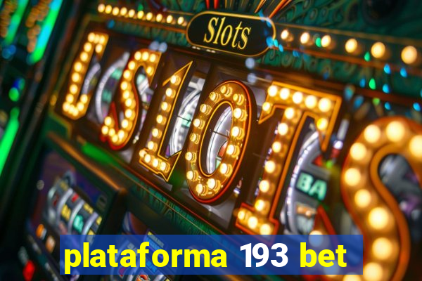 plataforma 193 bet